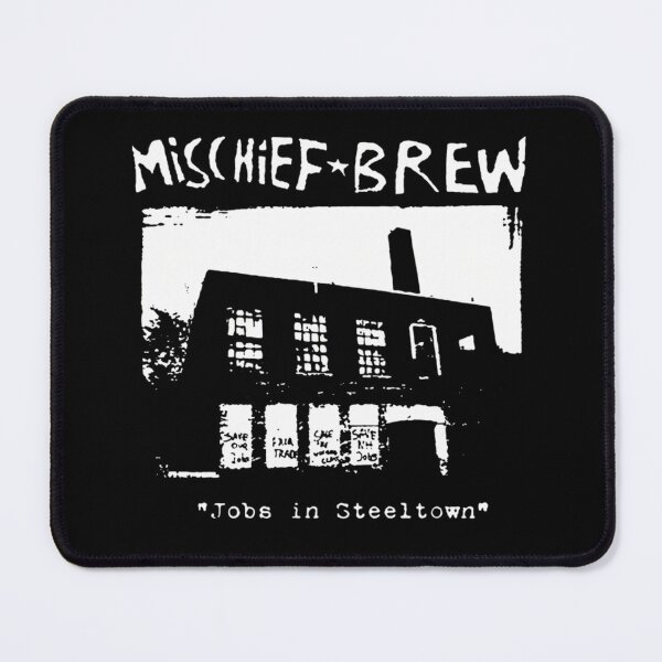 Artikelvorschau, Mischief Brew Jobs in Steeltown entworfen und verkauft von NATALIAAMES.