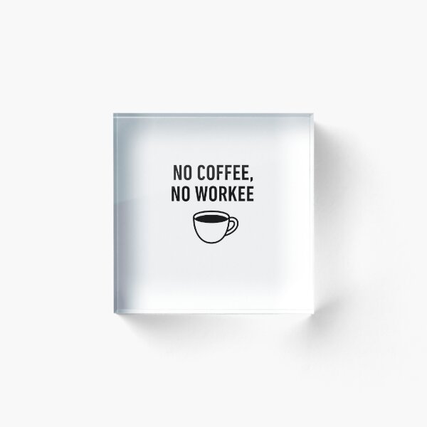 Aperçu de l'œuvre T-shirt humoristique avec citation sur le café – Pas de café, pas de travail créée et vendue par Calibr.
