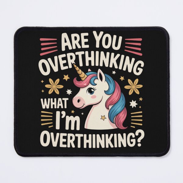 Item preview, Are You Overthinking What I'm Overthinking Sarcastic designed and sold by ManiaGrania.