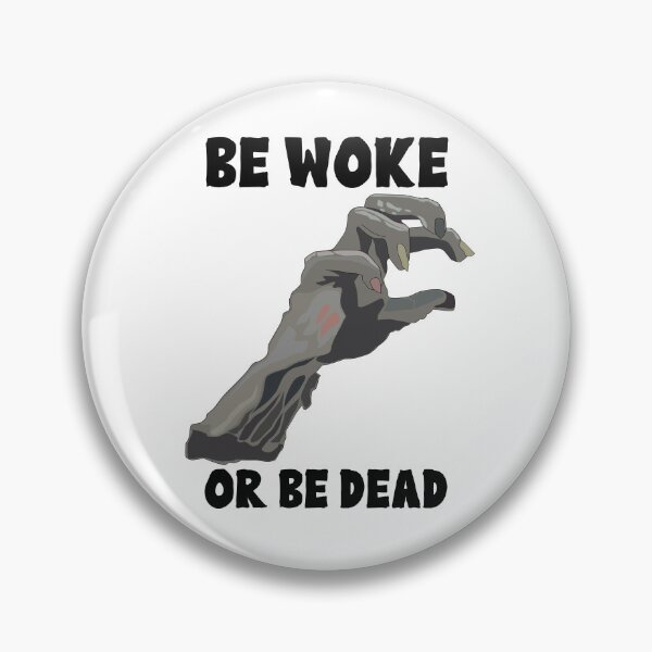 Item preview, Be Woke Or Be Dead: Zombie Hand designed and sold by Sweetnightmares Media.