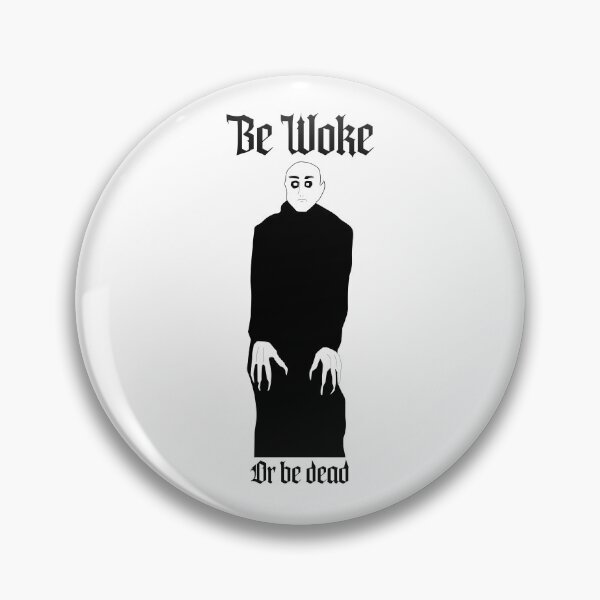 Item preview, Be Woke Or Be Dead: Nosferatu designed and sold by Sweetnightmares Media.