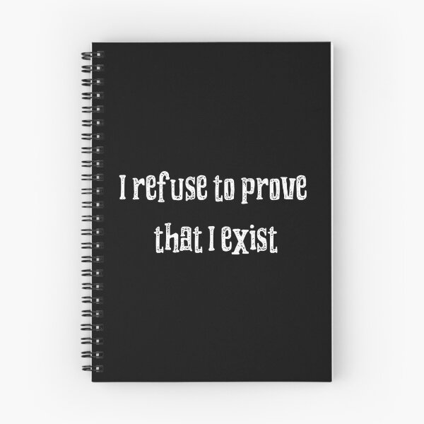 Item preview, I refuse to prove that I exist designed and sold by MisterMessy.