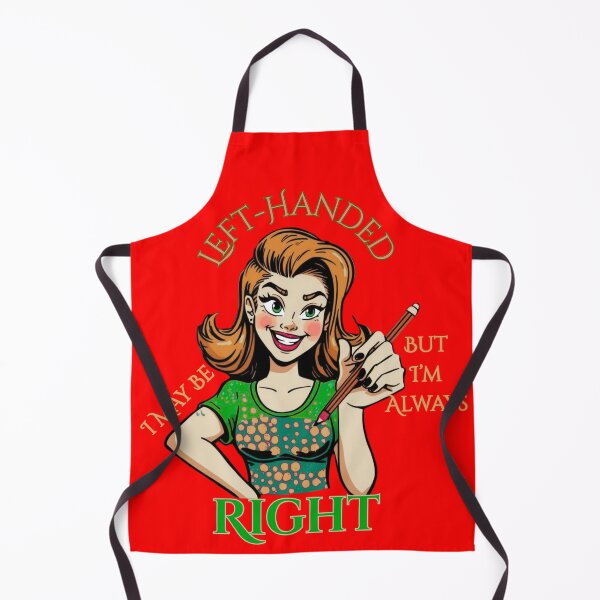 Item preview, Strong left-handed woman. I May Be Left-Handed But I’m Always Right, Funny Left-Handed Slogan.  designed and sold by Creative-Sanc.