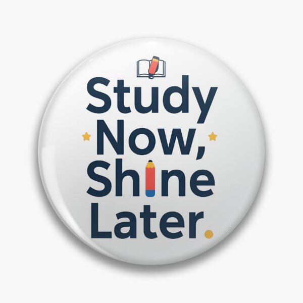 Item preview, Study Now, Shine Later – Motivational Back to School Design designed and sold by Pixel--Threads.