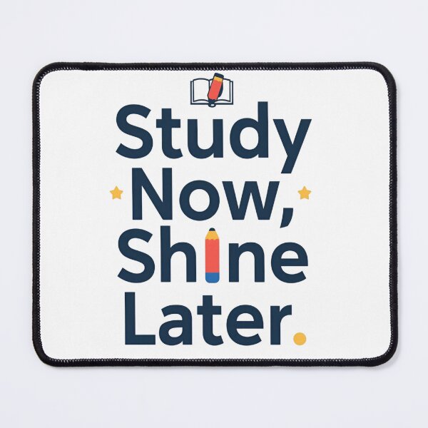 Item preview, Study Now, Shine Later – Motivational Back to School Design designed and sold by Pixel--Threads.