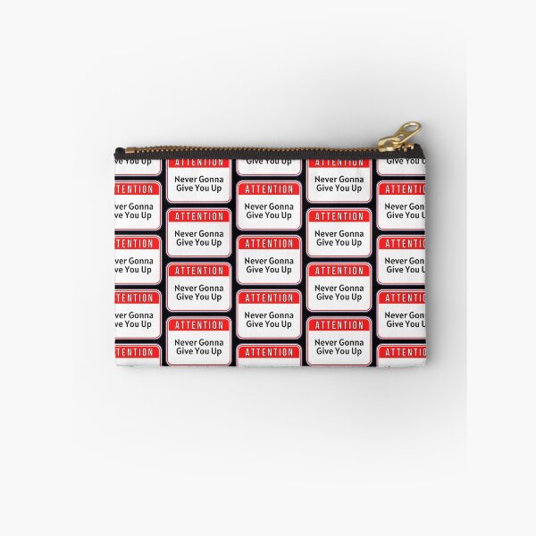 Item preview, ATTENTION:  Never Gonna Give You Up - funny warning signs designed and sold by DesignsFromTW-S.