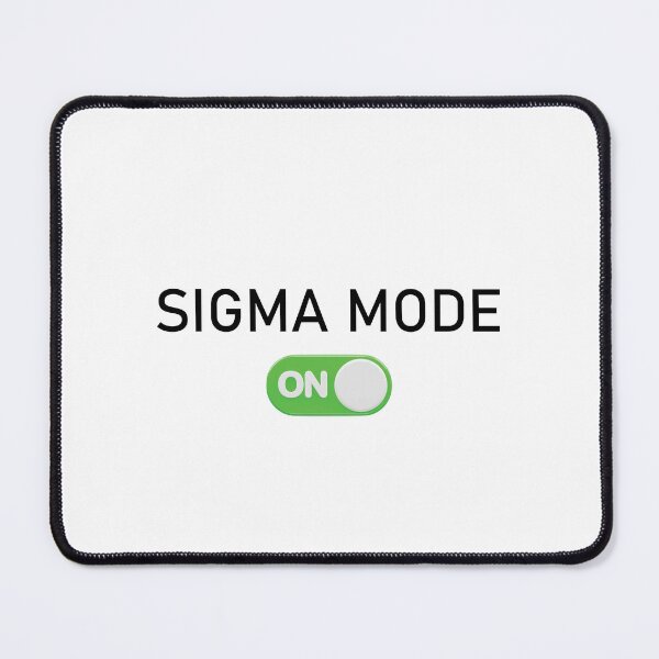 Item preview, Sigma Mode On designed and sold by ECH0-1.