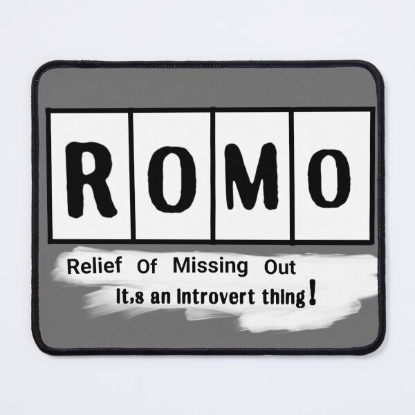 Item preview, ROMO Relief Of Missing Out Introvert Gifts designed and sold by MsArtyCrafts.