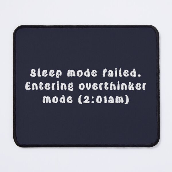 Item preview, Sleep mode failed, entering overthinker mode (2:01am) white T-shirt jumper sticker mug designed and sold by Ruth King.