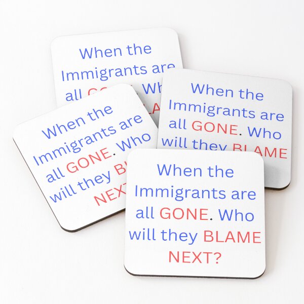 Item preview, When the Immigrants are all GONE. Who will they BLAME NEXT? designed and sold by TMK Originals.
