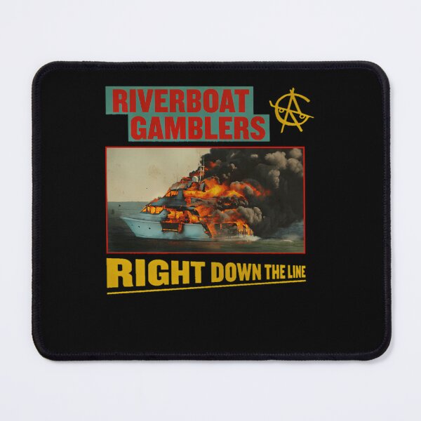Item preview, Riverboats Gamblerss Right Down The Line designed and sold by gluchcossaiz.