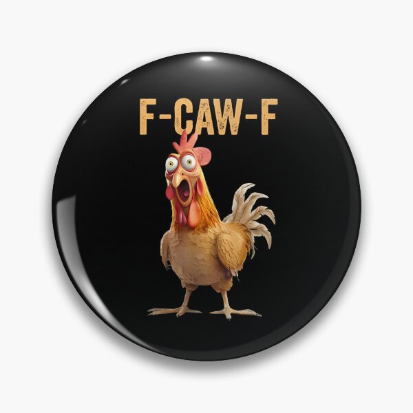 Item preview, F-Caw-F Funny Chicken FCAWF Humor Quote Rooster Meme  designed and sold by ivotee.