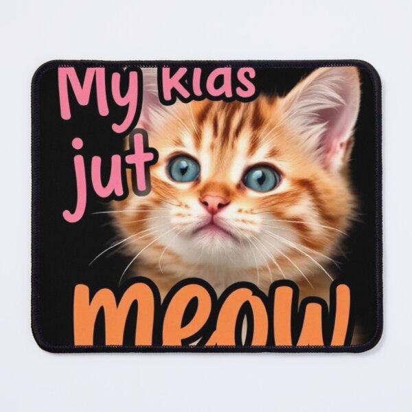 Item preview, My kids just meow designed and sold by SSMC DREAM DESIGN.