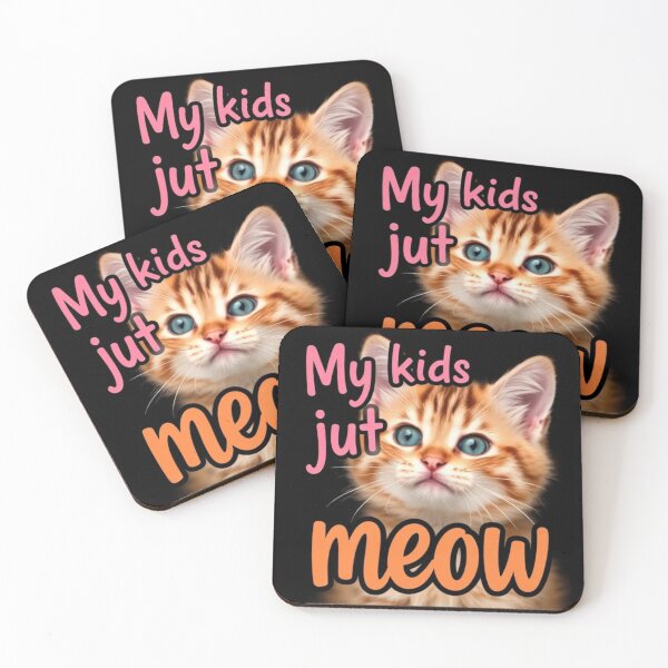 Item preview, My kids just meow designed and sold by SSMC DREAM DESIGN.