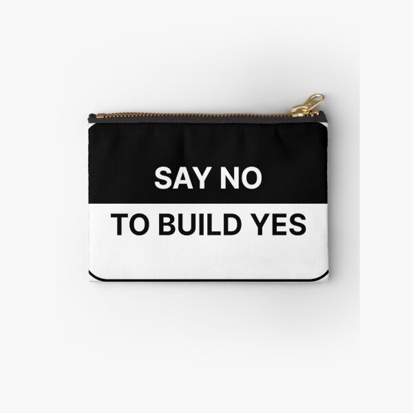 Item preview, Say no to build yes designed and sold by Jiben44.