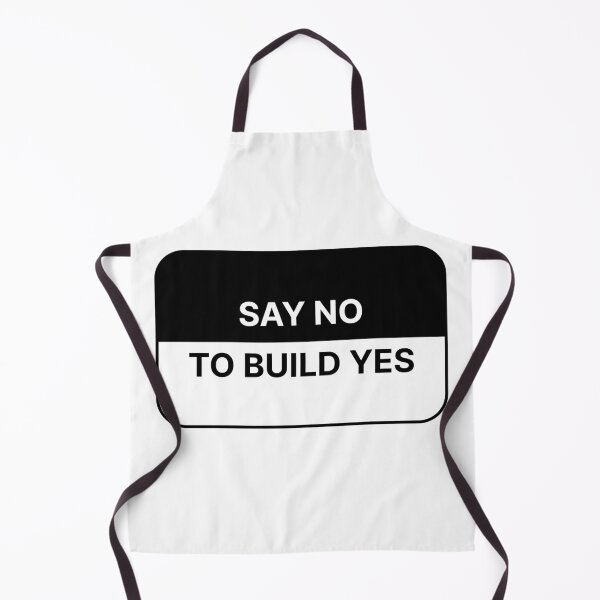 Item preview, Say no to build yes designed and sold by Jiben44.