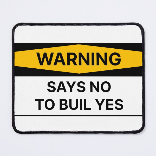 Item preview, Say no to build yes designed and sold by Jiben44.