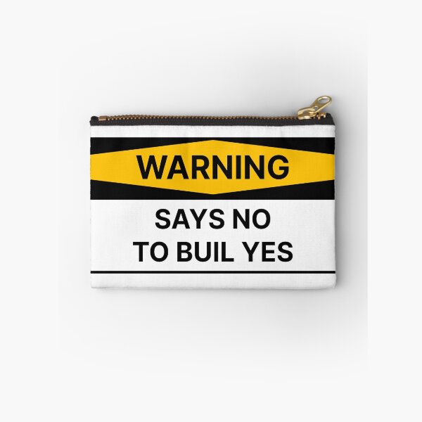 Item preview, Say no to build yes designed and sold by Jiben44.