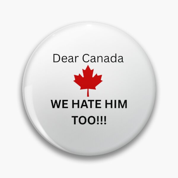 Item preview, Dear Canada We Hate Him Too designed and sold by TMK Originals.