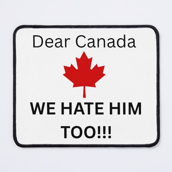 Item preview, Dear Canada We Hate Him Too designed and sold by TMK Originals.