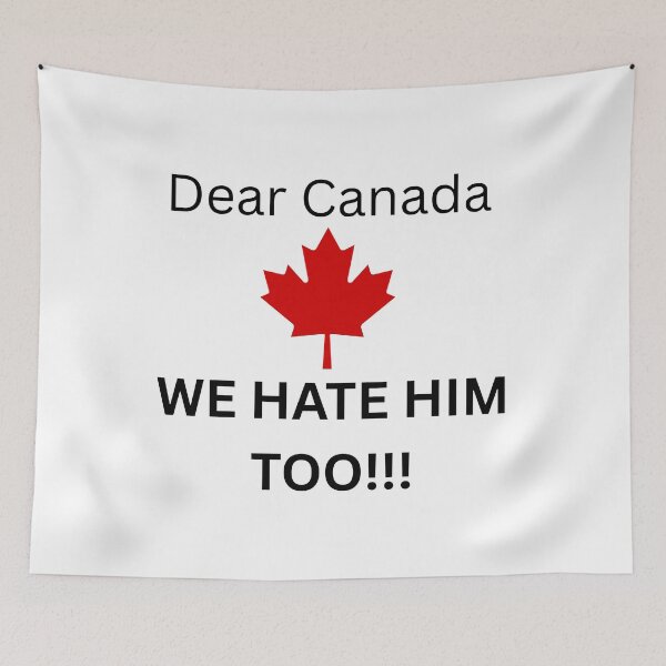 Item preview, Dear Canada We Hate Him Too designed and sold by TMK Originals.
