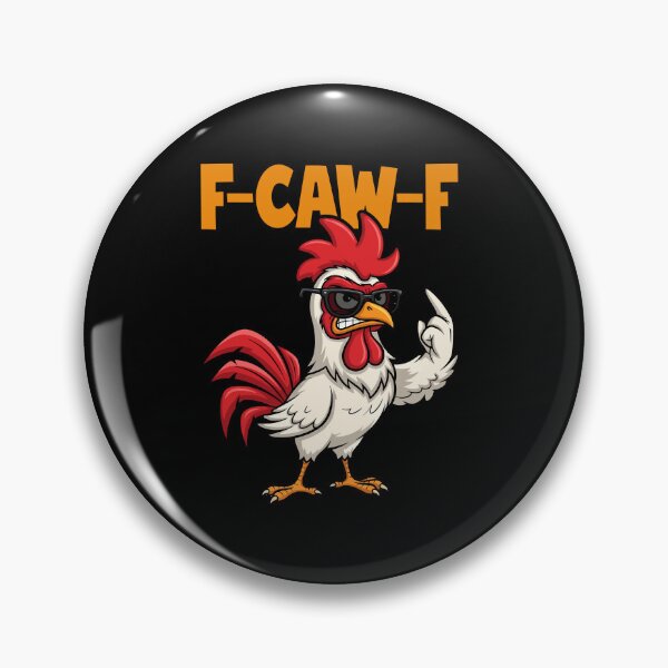 Item preview, F-Caw-F Funny Chicken FCAWF Humor Quote Rooster Meme  designed and sold by ivotee.