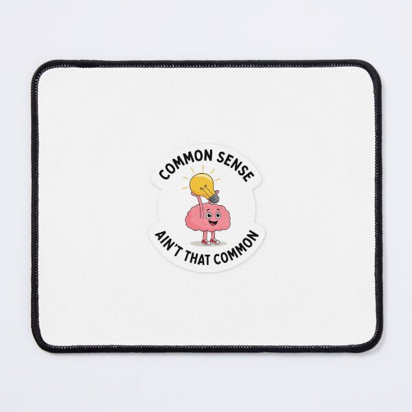 Item preview, Common Sense Ain’t that common designed and sold by XtalDesigns.