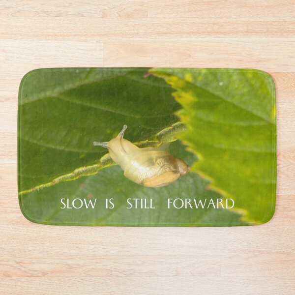Item preview, Slow Is Still Forward Snail Motivation designed and sold by NineRudolph.