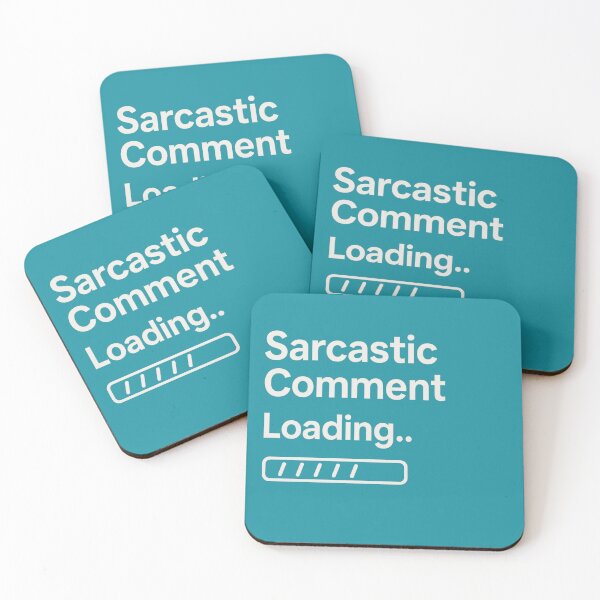 Item preview, Sarcastic Comment Loading Funny Humour Quote designed and sold by ArtComixHaven.