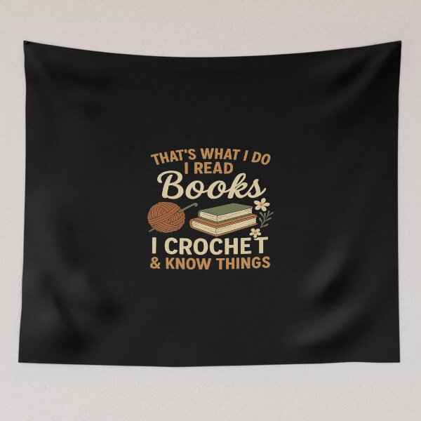 Item preview, Funny Crochet and Book Lover T-Shirt – That’s What I Do I Read Books I Crochet & I Know Things designed and sold by sssweetness.