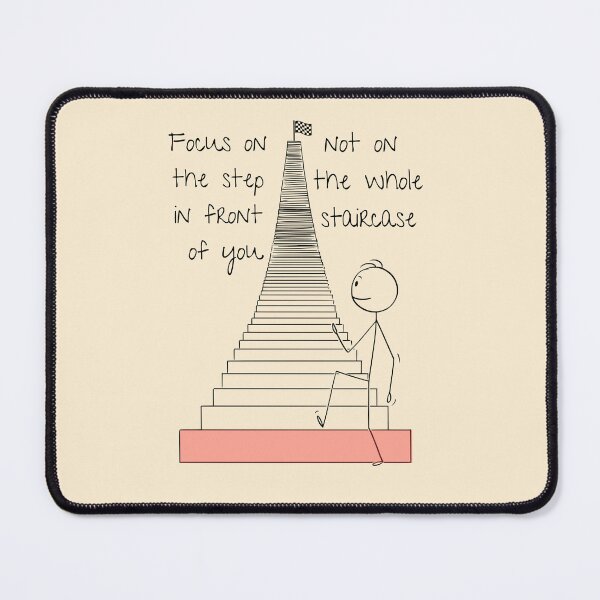 Item preview, Focus on the step in front of you not on the whole staircase designed and sold by carmouline.