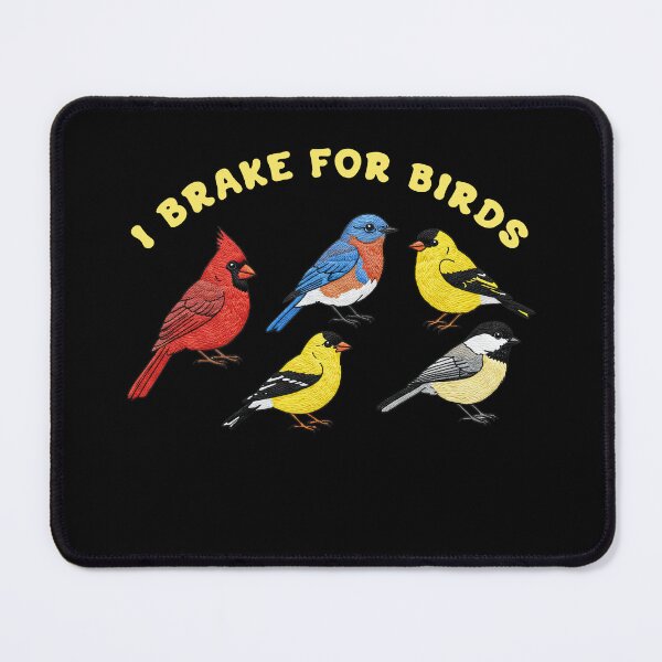 Item preview, I Brake for Birds Funny Animal designed and sold by TeeARTHY.