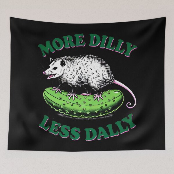 Item preview, Funny Opossum More Dilly Less Dally designed and sold by TeeARTHY.