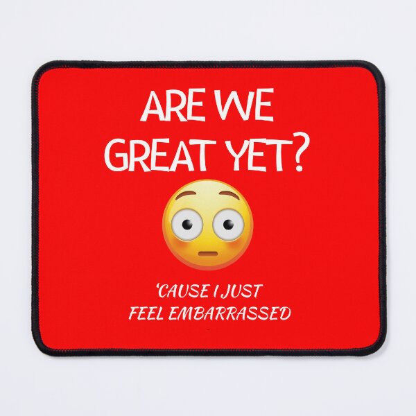 Item preview, Are We Great Yet? designed and sold by TMK Originals.