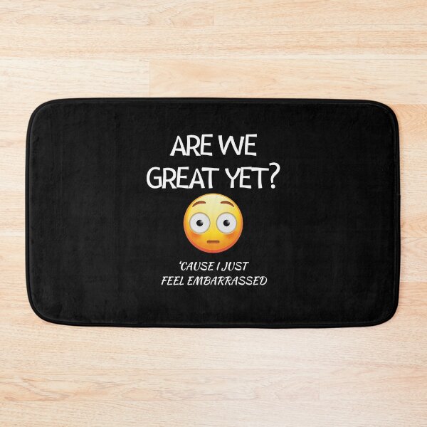 Item preview, Are We Great Yet? designed and sold by TMK Originals.
