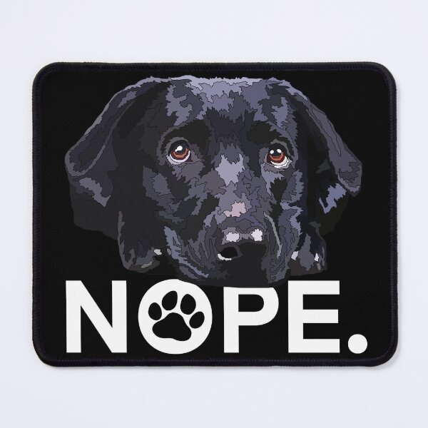 Item preview, Nope Black Lab Dog designed and sold by Just-Arts-4U.