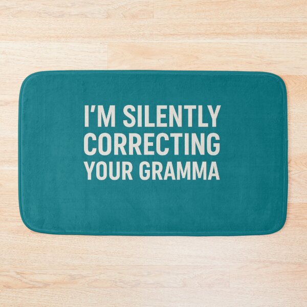 Item preview, I’m Silently Correcting Your Grammar designed and sold by ArtComixHaven.