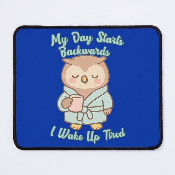 Item preview, My Day Starts Backwards I Wake Up Tired Owl – Funny Pastel Bird and Go to Bed Wide Awake designed and sold by Lunaria Arts.