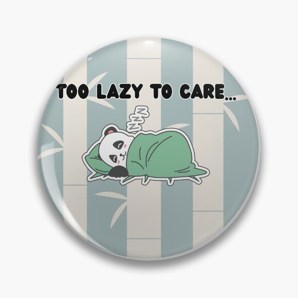 Item preview, Too lazy to care cute lazy panda  designed and sold by AnfalAl-Sabti.