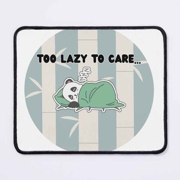 Item preview, Too lazy to care cute lazy panda  designed and sold by AnfalAl-Sabti.