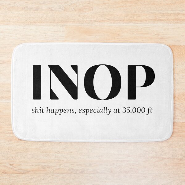 Item preview, INOP – Shit Happens at 35,000ft – Aviation Humor Design designed and sold by Aviator’s Gallery.