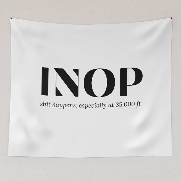 Item preview, INOP – Shit Happens at 35,000ft – Aviation Humor Design designed and sold by Aviator’s Gallery.