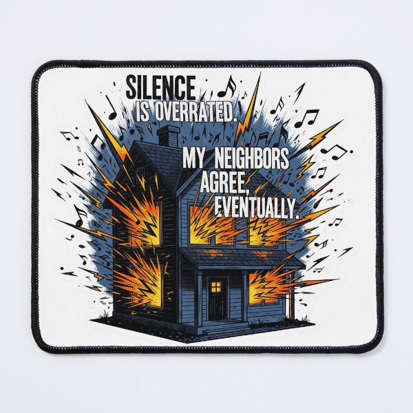 Item preview, Silence is overrated My neighbors agree, eventually designed and sold by Gnfree.