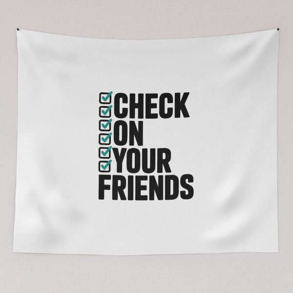 Item preview, Check on Your Friends designed and sold by Enea Kelo.