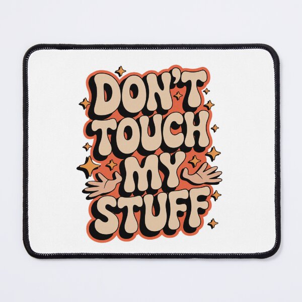 Item preview, Don’t Touch My Stuff Retro Graphic designed and sold by PrintAtelier.