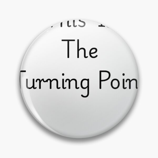 Item preview, This is the turning point  designed and sold by Ink&Fabrik.
