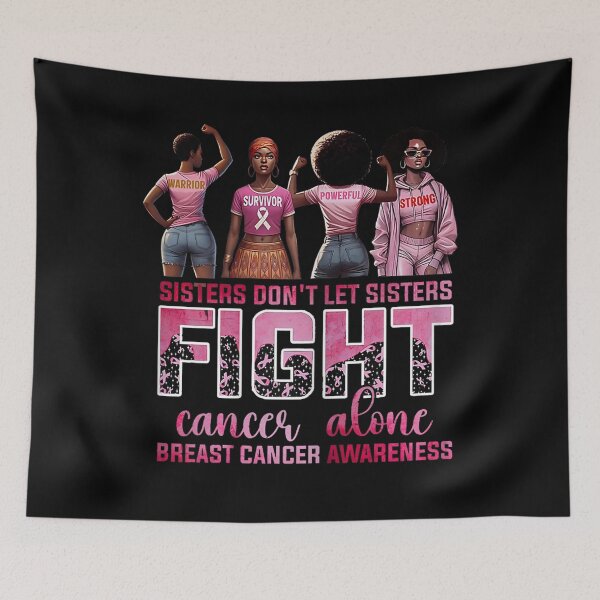 Item preview, Sisters Don't Let Sisters Fight Breast Cancer Black girl designed and sold by BASKF.