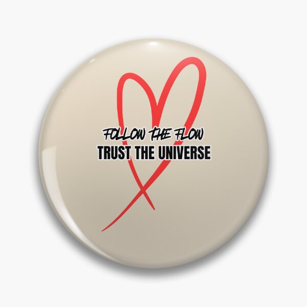 Item preview, FOLLOW THE FLOW-TRUST THE UNIVERSE designed and sold by LariLoDesigns.