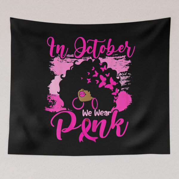 Item preview, In October We Wear Pink Breast Cancer Awareness Black Woman designed and sold by BASKF.