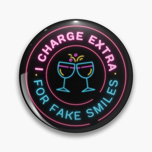 Item preview, I Charge Extra for Fake Smiles designed and sold by AzulBrand.